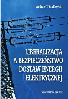 Liberalizacja a bezpieczeństwo dostaw energii elektrycznej