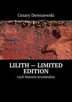 Lilith — limited edition czyli historia kryminalna