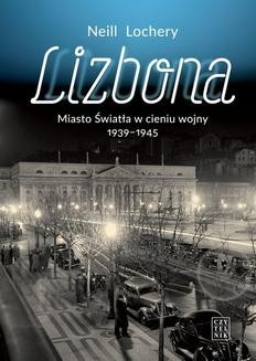 Lizbona Maisto Światła w cieniu wojny 1939-1945