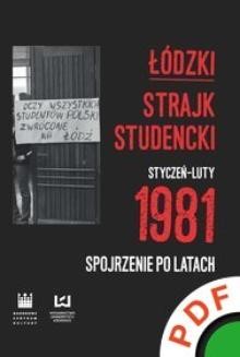 Łódzki strajk studencki. Styczeń-luty 1981. Spojrzenie po latach 