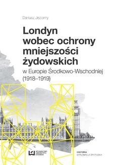 Londyn wobec ochrony mniejszości żydowskich w Europie Środkowo-Wschodniej (1918&#8211;1919)