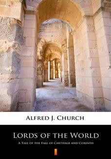 Lords of the World. A Tale of the Fall of Carthage and Corinth
