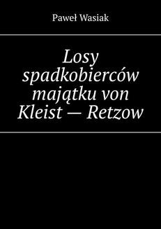 Losy spadkobierców majątku von Kleist - Retzow