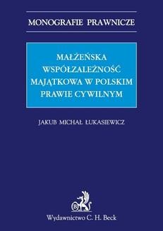 Małżeńska współzależność majątkowa w polskim prawie cywilnym