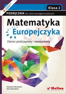 Matematyka Europejczyka. Podręcznik dla szkół ponadgimnazjalnych. Profil podstawowy i rozszerzony. Klasa 2