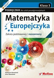 Matematyka Europejczyka. Podręcznik dla szkół ponadgimnazjalnych. Zakres podstawowy i rozszerzony. Klasa 3