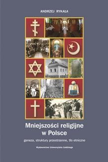 Mniejszości religijne w Polsce. Geneza, struktury przestrzenne, tło etniczne