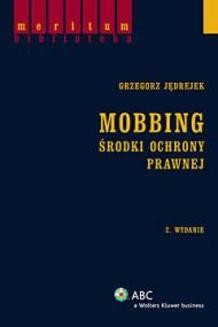 Mobbing. Środki ochrony prawnej (2. wyd.)