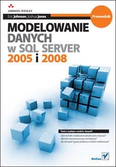 Modelowanie danych w SQL Server 2005 i 2008. Przewodnik
