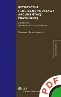 Monografie LEX. Retoryczne i logiczne podstawy argumentacji prawniczej