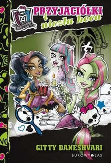 Monster High: Przyjaciółki i niezła heca