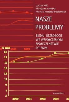 Nasze problemy. Bieda i bezrobocie we współczesnym społeczeństwie polskim