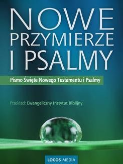 Nowe Przymierze i Psalmy. Pismo Święte Nowego Testamentu i Psalmy