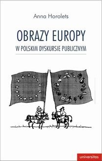 Obraz Europy w polskim dyskursie publicznym