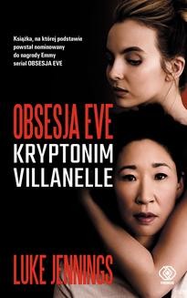 Obsesja Eve 1: Obsesja Eve. Kryptonim Villanelle