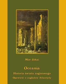 Oceania Historia świata zaginionego Opowieść o zagładzie Atlantydy