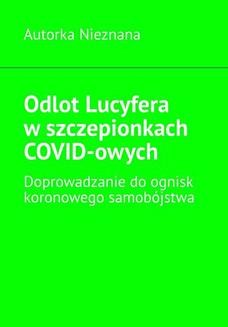 Odlot Lucyfera w szczepionkach COVID-owych