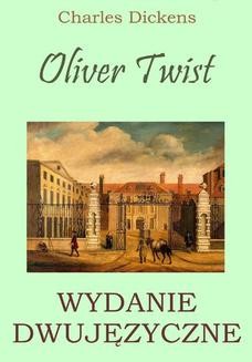 Oliver Twist. Wydanie dwujęzyczne