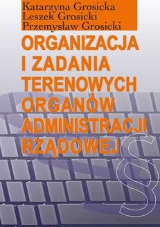 Organizacja i zadania terenowych organów administracji rządowej