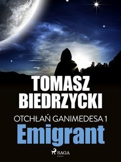 Otchłań Ganimedesa 1. Emigrant