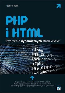PHP i HTML. Tworzenie dynamicznych stron WWW