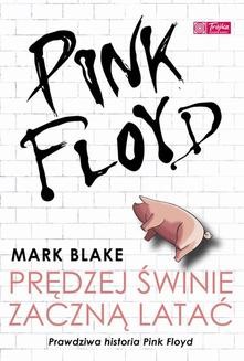 Pink Floyd. Prędzej świnie zaczną latać