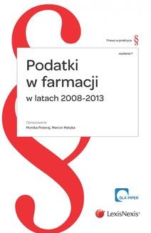 Podatki w farmacji w latach 2008–2013. Wydanie 1