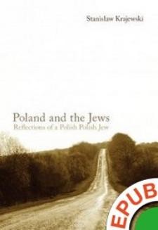 Poland and the Jews: Reflections of a Polish Polish Jew