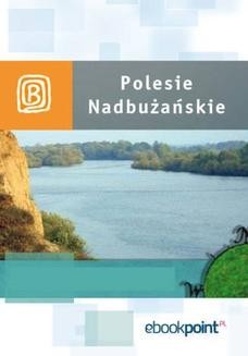 Polesie Nadbużańskie. Miniprzewodnik