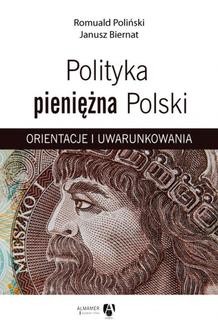 Polityka pieniężna Polski. Orientacje i uwarunkowania