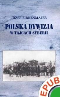 Polska dywizja w tajgach Syberii