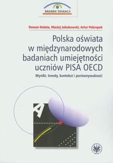 Polska oświata w międzynarodowych badaniach umiejętności uczniów PISA OECD