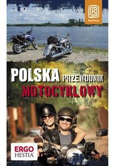 Polska. Przewodnik motocyklowy. Wydanie 1