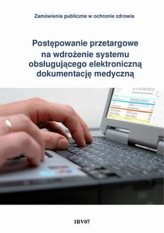 Postępowanie przetargowe na wdrożenie systemu obsługującego elektroniczną dokumentację medyczną