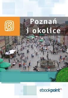 Poznań i okolice. Miniprzewodnik