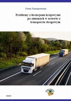 Problemy z licencjami krajowymi po zmianach w ustawie o transporcie drogowym