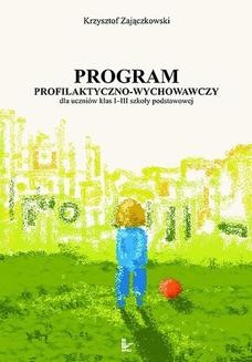 Program profilaktyczno-wychowawczy dla uczniów klas I-III szkoły podstawowej