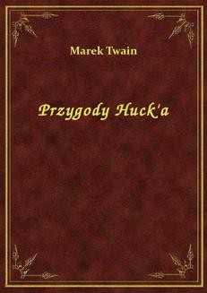 Przygody Huck&rsquo;a