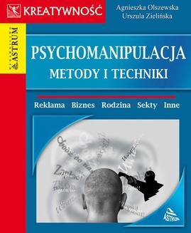 Psychomanipulacja. Metody i techniki