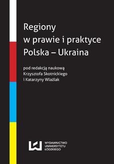 Regiony w prawie i praktyce Polska &#8211; Ukraina