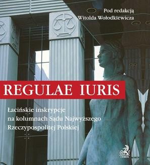 Regulae iuris Łacińskie inskrypcje na kolumnach Sądu Najwyższego Rzeczypospolitej Polskiej - twarda oprawa