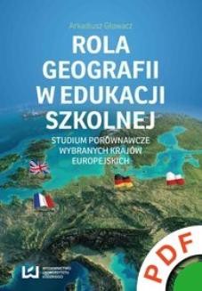 Rola geografii w edukacji szkolnej. Studium porównawcze wybranych krajów europejskich 
