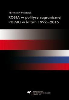 Rosja w polityce zagranicznej Polski w latach 1992&#8211;2015