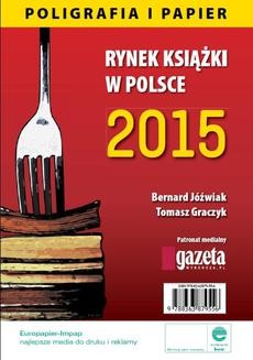 Rynek ksiązki w Polsce 2015. Poligrafia i Papier