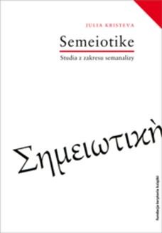 Séméiotik&#232;. Studia z zakresu semanalizy
