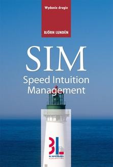 SIM - Speed Intuition Management - Nowoczesny sposób zarządzania
