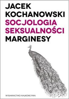 Socjologia seksualności. Marginesy