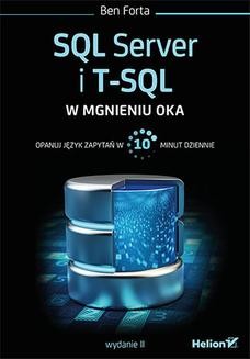 SQL Server i T-SQL w mgnieniu oka. Wydanie II