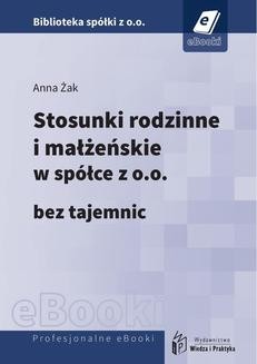 Stosunki rodzinne i małżeńskie w spółce z o.o. bez tajemnic (E-book)