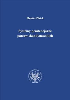 Systemy penitencjarne państw skandynawskich na tle polityki kryminalnej, karnej i penitencjarnej